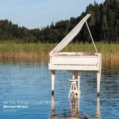 All the Things I Could Not Say by Michael Whalen album reviews, ratings, credits