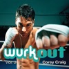 Wurkout Vol. 2 (Continuous Dance Mix by Corey Craig)