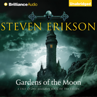 Steven Erikson - Gardens of the Moon: The Malazan Book of the Fallen, Book 1 (Unabridged) artwork