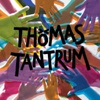 Thomas Tantrum - Rage Against The Tantrum