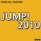 Jump! 2010 (Partytrooperz Remix) - Cerla & Manian lyrics