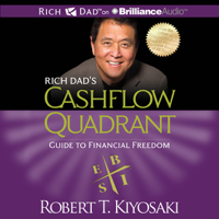 Robert T. Kiyosaki - Rich Dad's Cashflow Quadrant: Guide to Financial Freedom  (Unabridged) artwork