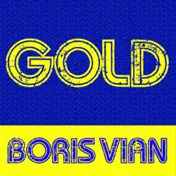 Gold - Boris Vian - Boris Vian