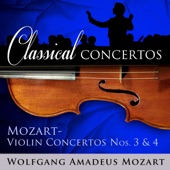 Classical Concertos - Mozart: Violin Concertos #3 and 4 artwork