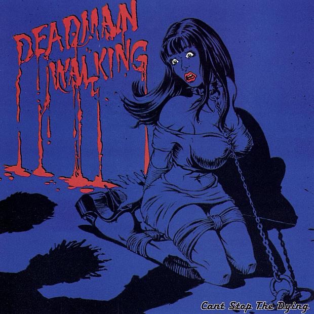 Deadman Walking Can't Stop the Dying Album Cover