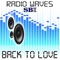 Back To Love (Instrumental Version) - Radio Waves lyrics