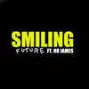 Smiling (feat. Ro James) - Single album lyrics, reviews, download