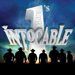 Super #1's: Intocable - Intocable