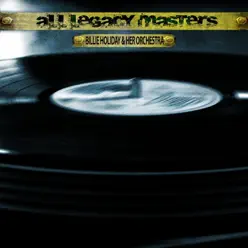 All Legacy Masters (Remastered) - Billie Holiday & Her Orchestra