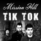 Tik Tok - Mission Hill lyrics