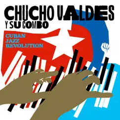 Cuban Jazz Revolution by Chucho Valdés album reviews, ratings, credits