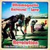 Ultramagnetic Universal Love Revolution