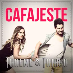 Cafajeste (Single) - Thaeme e Thiago