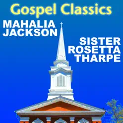 Gospel Classics - Mahalia Jackson