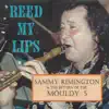 Reed My Lips - The Return of the Mouldy Five (feat. Bill Sinclair, Emil Mark, Colin Bray & Big Bill Bissonnette) album lyrics, reviews, download