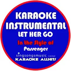 Let Her Go (In the Style of Passenger) [Karaoke Instrumental Version] Song Lyrics