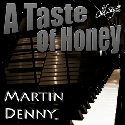 A Taste of Honey - Martin Denny A Taste of Honey - Martin Denny