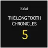The Long Tooth Chronicles, Vol. 5 - EP album lyrics, reviews, download