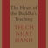 Thích Nhất Hạnh - The Heart of the Buddha's Teaching: Transforming Suffering into Peace, Joy, and Liberation (Unabridged)