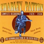 Charley Patton - I Shall Not Be Moved