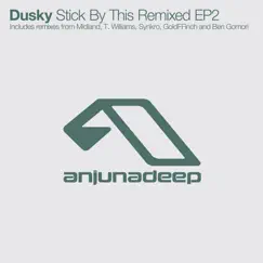 Stick By This Remixed by Dusky album reviews, ratings, credits