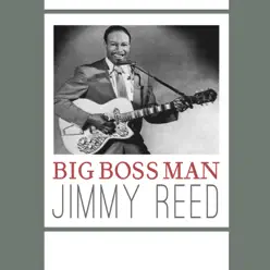 Big Boss Man - Single - Jimmy Reed