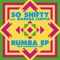 Rumba (Original Mix) - So Shifty lyrics