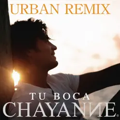 Tu Boca (Urban Remix) - Single - Chayanne
