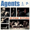 On Stage - In Studio (Agents & Vesa Haaja)