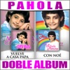 Vuelve a Casa Papá / Con Noe (Doble Album)