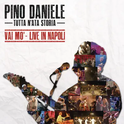 Tutta n'ata storia (Vai mo' - Live in Napoli) [Special Edition] [Live] - Pino Daniele