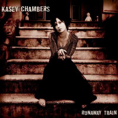 Runaway Train - EP - Kasey Chambers
