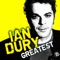 Ian Dury & The Blockheads - Reasons to be cheerful