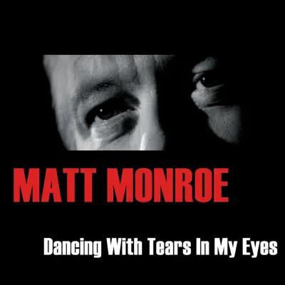 Dancing With Tears In My Eyes - Matt Monro