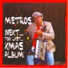 Metros Next Too Last Xmas Album