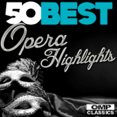 50 Best Opera Highlights - Artisti Vari