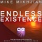 Endless Existence (Benya Remix) - Mike Mikhjian lyrics