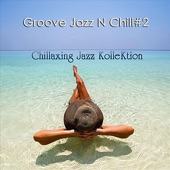 Groove Jazz n Chill #2 artwork