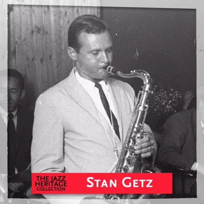 Jazz Heritage: Stan Getz - Stan Getz