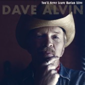 Dave Alvin - You'll Never Leave Harlan Alive