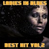 Ladies in Blues, Vol. 2 (Best Hit), 2012