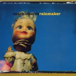 Rainmaker, Pt. 1 - EP - Sparklehorse