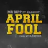 April Fool Feat. Ca$H Out - Single album lyrics, reviews, download