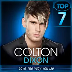 Love the Way You Lie (American Idol Performance) - Single - Colton Dixon