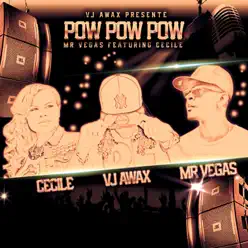 Pow Pow Pow (feat. Cecile) - Single - Mr. Vegas