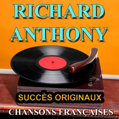 Chansons françaises: Succès originaux - Richard Anthony