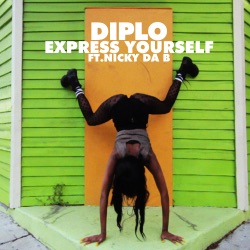 Diplo - Express Yourself (feat. Nicky da B)