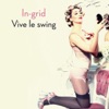 In-Grid - Vive le swing (Gabin Brassy Remix)