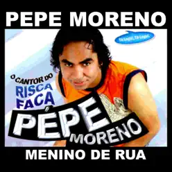 Menino de Rua - Single - Pepe Moreno