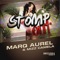 Stomp Out (Raindropz! Remix) - Marq Aurel & Mizz Camela lyrics